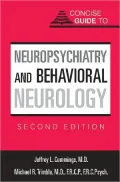 Concise Guide to Neuropsychiatry and Behavioral Neurology, Second Edition