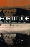 Book cover of Fortitude: The D-Day Deception Campaign
