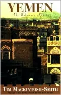 Yemen: The Unknown Arabia