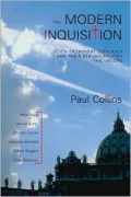 Modern Inquisition: Seven Prominent Catholics and Their Struggles with the Vatican