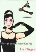 As High As the Scooter Can Fly: A Novel