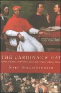 Cardinal's Hat: Money, Ambition, and Everyday Life in the Court of a Borgia Prince