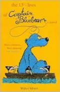 The 13 1/2 Lives of Captain Bluebear (Zamonia Series #1)