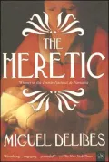 The Heretic: A Novel of the Inquisition