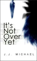 It's Not over Yet