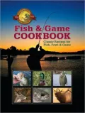 Fish and Game Cookbook: Over Two Hundred Time-Honored Recipes