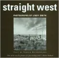 Straight West : Portraits and Scenes from Ranch Life in the American West