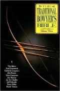 The Traditional Bowyer's Bible, Volume 3