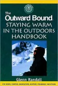 Outward Bound Staying Warm in the Outdoors Handbook: For Skiers, Campers, Backpackers, Hunters, Fisherman, and Others