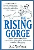 The Rising Gorge: America's Master Humorist Takes on Everything from Monomania to Ernest Hemingway