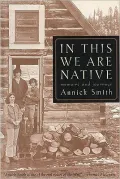 In This We Are Native : Memoirs and Journeys