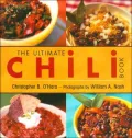 The Ultimate Chili Book : A Connoisseur's Guide to Gourmet Recipes and the Perfect Four-Alarm Bowl