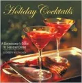 Holiday Cocktails : A Connoisseur's Guide to Seasonal Cocktails