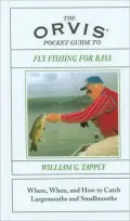 The Orvis Pocket Guide to Fly Fishing for Bass: When, Where, and How to Catch Largemouths and Smallmouths