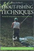John Goddard's Trout-Fishing Techniques: Practical Fly-Fishing Solutions from an International Master