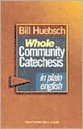 Whole Community Catechesis in Plain English
