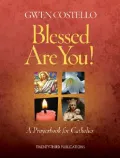 Blessed Are You! : A Prayerbook for Catholics