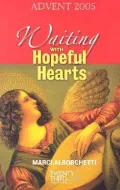 Advent 2005: Waiting with Hopeful Hearts