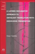 Layered Declarative Approach to Ontology Translation with Knowledge Preservation, Vol. 116