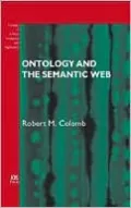 Ontology and the Semantic Web: Volume 156 Frontiers in Artificial Intelligence and Applications
