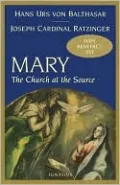Mary: The Church at the Source