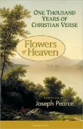 Flowers of Heaven: One Thousand Years of Christian Verse