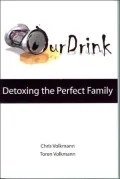 Our Drink: Detoxing the Perfect Family