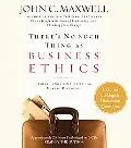 There's No Such Thing As Business Ethics There's Only One Rule for Making Decisions