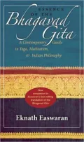 Essence of the Bhagavad Gita: A Contemporary Guide to Yoga, Meditation, and Indian Philosophy