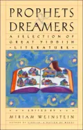 Prophets and Dreamers : A Selection of Great Yiddish Literature
