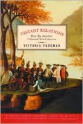 Distant Relations: How My Ancestors Colonized North America
