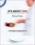 It's About Time: Great Recipes for Everyday Life