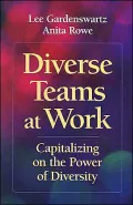 Diverse Teams at Work: Capitalizing on the Power of Diversity