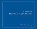 Book cover of A History of Human Resources: SHRM's 60-Year Journey