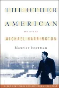 The Other American: The Life of Michael Harrington