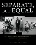 Separate, but Equal : Life under Segregation in Greenville, Mississippi