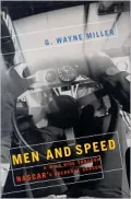 Men and Speed : A Wild Ride Through NASCAR's Breakout Season