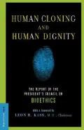 Human Cloning and Human Dignity : The Report of the President's Council on Bioethics