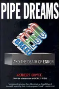 Pipe Dreams: Greed, Ego, and the Death of Enron