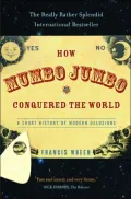 How Mumbo Jumbo Conquered the World: A Short History of Modern Delusions