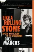 Like a Rolling Stone: Bob Dylan at the Crossroads