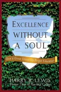 Excellence Without a Soul : Does Liberal Education Have a Future?
