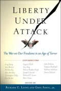 Liberty Under Attack: Reclaiming Our Freedoms in an Age of Terror