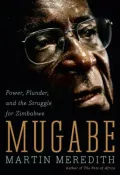 Mugabe : Power, Plunder and the Struggle for Zimbabweure