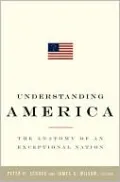 Understanding America: The Anatomy of an Exceptional Nation