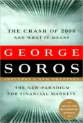 The Crash of 2008 and What It Means: The New Paradigm for Financial Markets