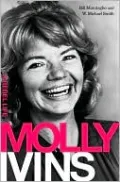 Molly Ivins: A Rebel Life