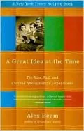 A Great Idea at the Time: The Rise, Fall, and Curious Afterlife of the Great Books