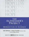 The Alzheimer's Project: Momentum in Science