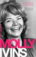 Molly Ivins: A Rebel Life
